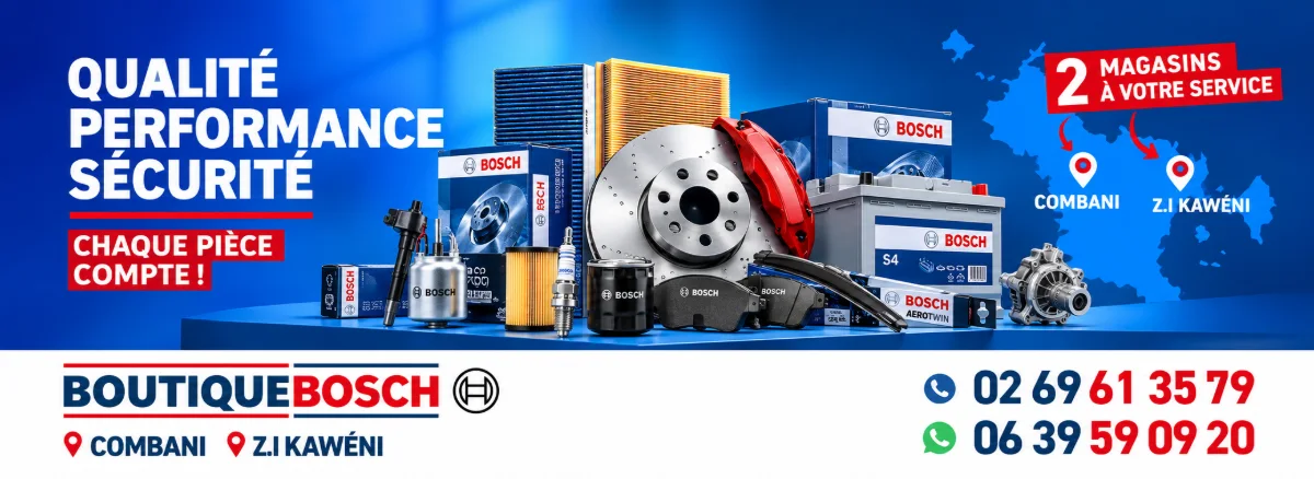Qualité, performance, sécurité : chaque pièce compte. Boutique Bosch, 2 magasins à votre service à Combani et Z.I Kawéni.